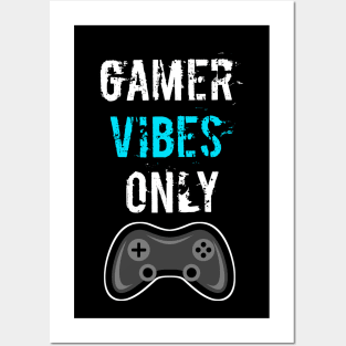 Gamer Vibes Only Posters and Art